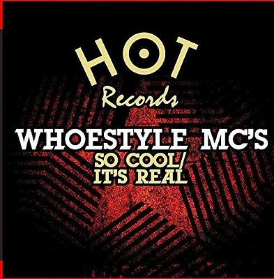 Whoestyle Mc's - So Cool / It's Real