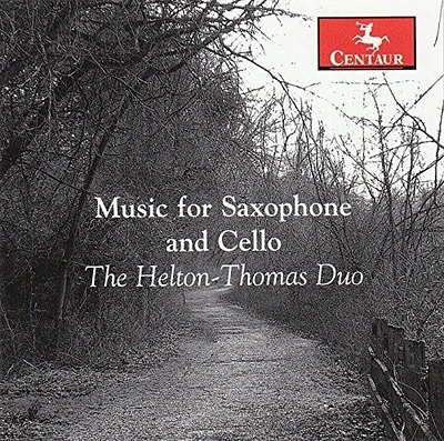 Chang/ Helton-Thomas Duo - Music for Saxophone & Cello