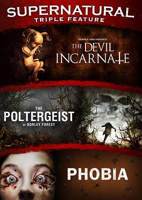 Devil Incarnate / The Poltergeist of Borley Forest / Phobia