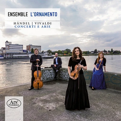 Handel/ Ensemble L'Ornamento - Handel & Vivaldi: Concerti e Arie