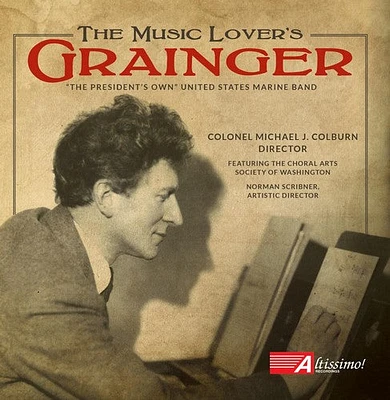 Grainger/ President's Own U.S. Marine Band - The Music Lover's Grainger