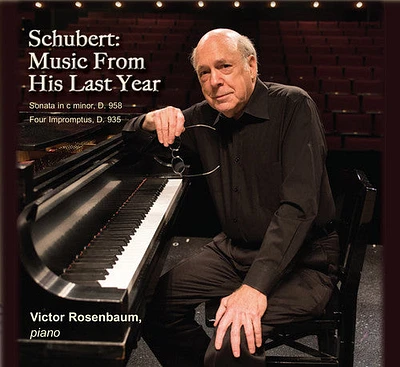 Schubert/ Victor Rosenbaum - Music from His Last Year