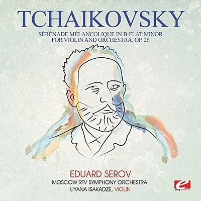 Tchaikovsky - Tchaikovsky: Serenade melancolique in B-Flat Minor for violin andorchestra, Op. 26