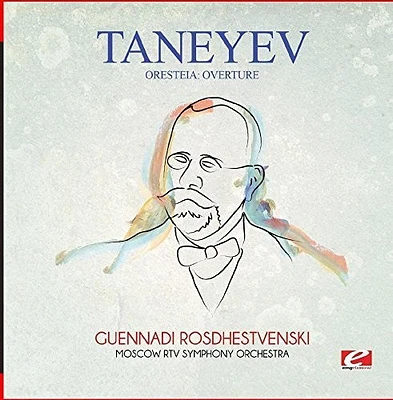 Taneyev - Taneyev: Oresteia: Overture