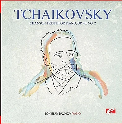 Tchaikovsky - Tchaikovsky: Chanson Triste for Piano, Op. 40