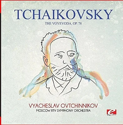 Tchaikovsky - Tchaikovsky: The Voyevoda, Op. 78