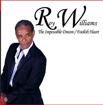 Roy Williams - The Impossible Dream / Foolish Heart