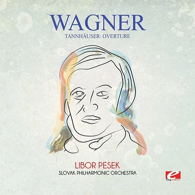 Wagner - Wagner: Tannhauser: Overture