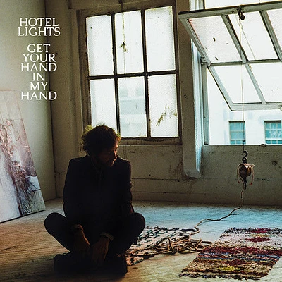 Hotel Lights - Get Your Hand In My Hand