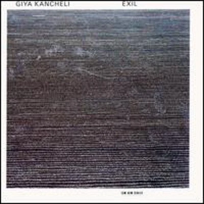 Giya Kancheli - Exil