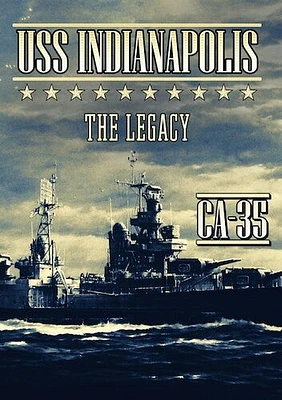 Uss Indianapolis: The Legacy