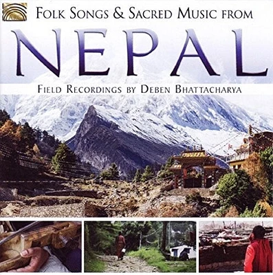 Traditional/ Deben Bhattacharya - Folk Songs & Sacred Music from Nepal