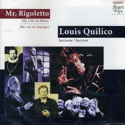 Louis Quilico - Mr Rigoletto: Ma Vie en Musique