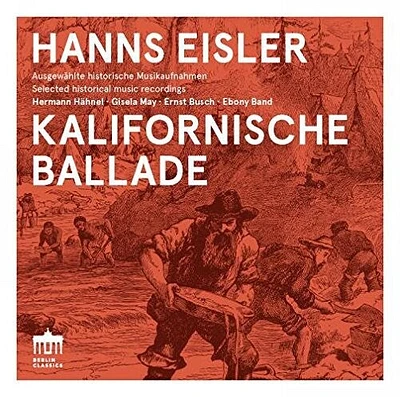 Eisler/ Hahnel/ Band/ Herbers/ May - Hanns Eisler: Kalifornische Ballade