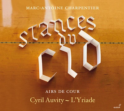 Charpentier/ Auvity/ L'Yriade - Stances Du Cid - Airs de Cour