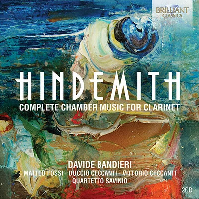 Hindemith/ Bandieri/ Ceccanti - Complete Chamber Music for Clarinet