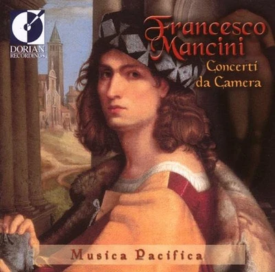 Mancini/ Scarlatti/ Durante/ Musica Pacifica - Chamber Concertos