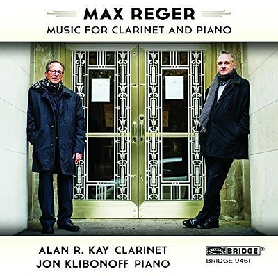 Reger/ Alan Kay R./ Jon Klibonoff - Max Reger: The Music for Clarinet and Piano