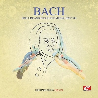 J.S. Bach - Prelude & Fugue in E Minor BWV 548