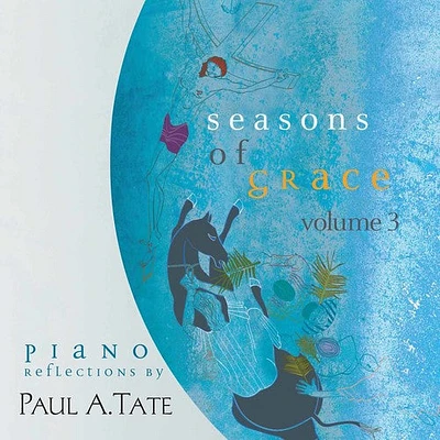 Paul Tate a. - Seasons of Grace 3