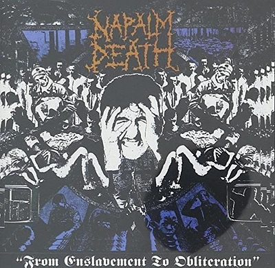 Napalm Death - From Enslavement to Obliteration