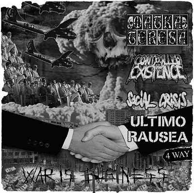 Social Crisis/ Ultim Rausea/ Mata Teresa - War Is Business - 4 Way Split