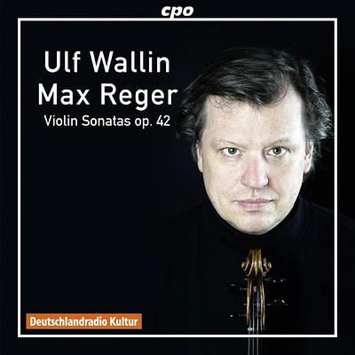 Reger/ Wallin - Reger: Sonatas for Violin Solo, Op. 42