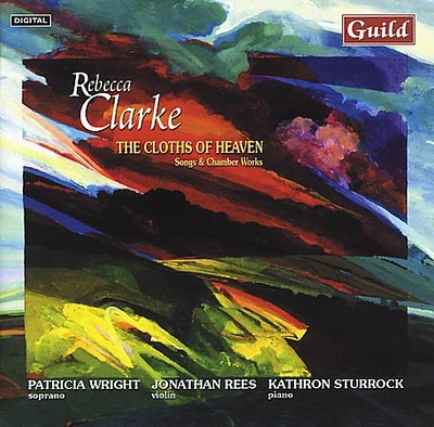 Clarke/ Wright/ Sturrock/ Rees - Cloths of Heaven: Songs & Chamber Works