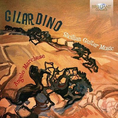 Gilardino/ Marchese - Gilardino: Sicilian Guitar Music