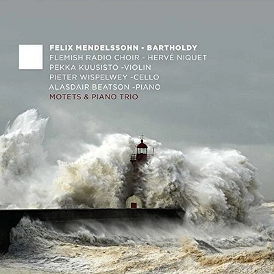 Mendelssohn/ Flemish Radio Choir/ Niquet - Motets & Piano Trio