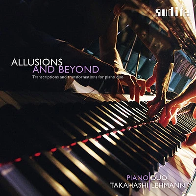 J.S. Bach / Piano Duo Takahashi/ Lehmann - Allusions & Beyond: Transcriptions