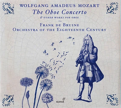 Mozart/ Bruine/ Orchestra of the 18th Century - Mozart: The Oboe Concerto