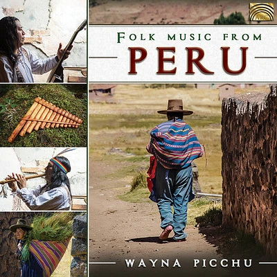 Takirari/ Tinku/ Picchu - Folk Music from Peru