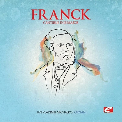 Franck - Cantible B Maj Trois Pieces