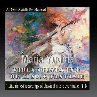 Maria Yudina - Maria Yudina - Viola Sonata In F Op. 11 No. 4. Fantasie