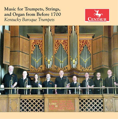 Albertini/ Bendinelli/ Kentucky Baroque Trumpets - Music for Trumpets / Strings & Organ