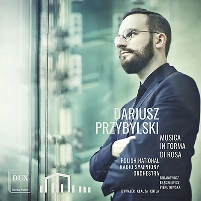 Przbylski/ Piekutowska/ Bojanowicz/ Frackiewicz - Przybylski: Musica in forma di rosa