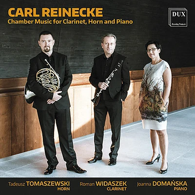 Reinecke/ Widaszek/ Tomaszewski - Reinecke: Chamber Music for Clarinet / Horn and Piano