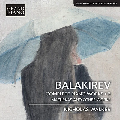 Balakirev/ Walker - Balakirev: Complete Piano Music Vol 3