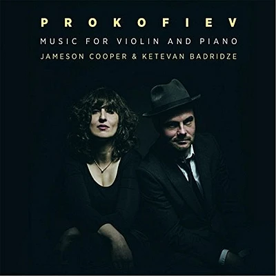 Prokofiev/ Jameson Cooper / Ketevan Badridze - Prokofiev: Music For Violin And Piano