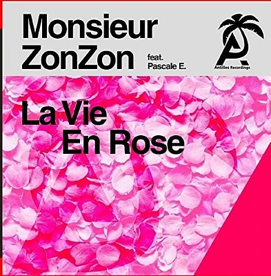 Monsieur Zonzon - La Vie en rose