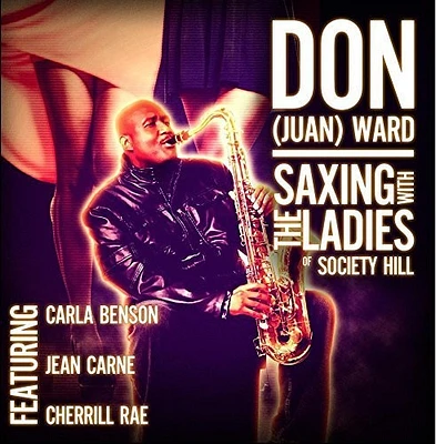 Don Ward Juan - Saxing With The Ladies Of Society Hill