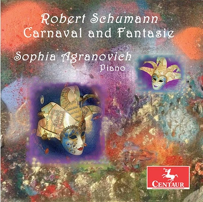 Schumann/ Agranovich - Robert Schumann: Carnaval and Fantasie