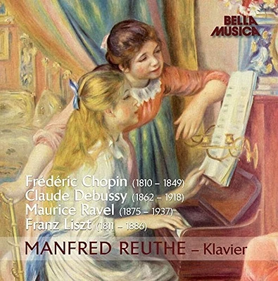 Chopin/ Debussy/ Liszt/ Ravel/ Reuthe - Manfred Reuthe: Klavier