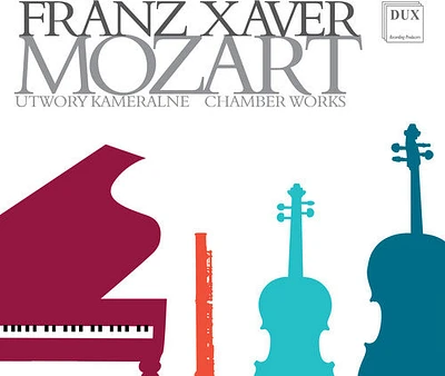 Mozart/ Zawislak/ Kolodziej/ Liszewska - Franz Xaver Mozart: Chamber Works