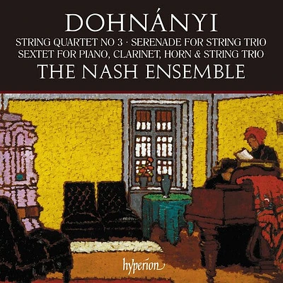 Nash Ensemble - Dohnanyi: String Quartet No.3 Serenade Op.10