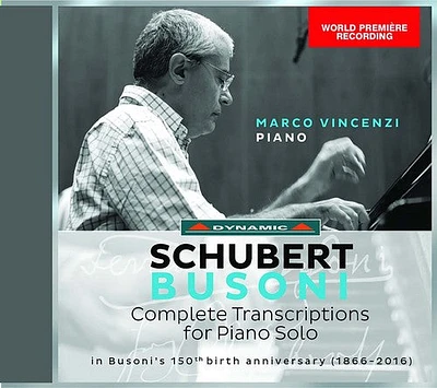 Busoni/ Schubert/ Vincenzi - Schubert & Busoni: Complete Transcriptions for Piano Solo