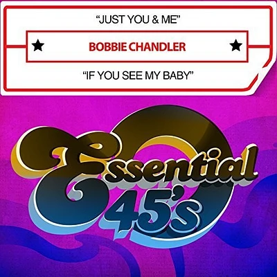 Bobbie Chandler - Just You & Me / If You See My Baby (digital 45)