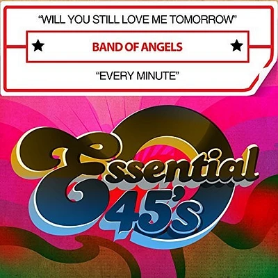 Band of Angels - Will You Still Love Me Tomorrow / Every Minute