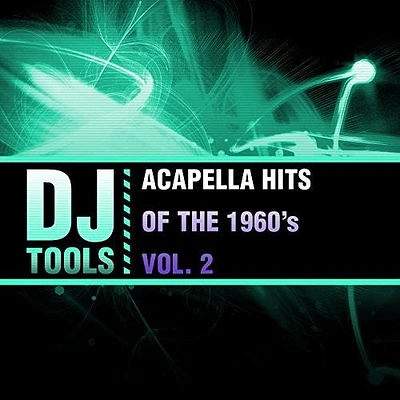 DJ Tools - Acapella Hits Of The 1960's, Vol. 2